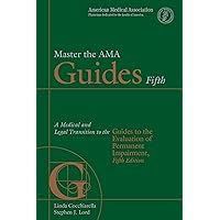 Master the AMA Guides 5th: A Medical and Legal Transition to Guides to the Evaluation of Permanent Impairment Master the AMA Guides 5th: A Medical and Legal Transition to Guides to the Evaluation of Permanent Impairment Kindle Paperback