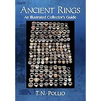 Ancient Rings: An Illustrated Collector's Guide