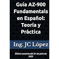 Guía AZ-900 Fundamentals en Español: Teoría y Práctica: Último temario del 31 de julio de 2023 (Spanish Edition) Guía AZ-900 Fundamentals en Español: Teoría y Práctica: Último temario del 31 de julio de 2023 (Spanish Edition) Hardcover Paperback