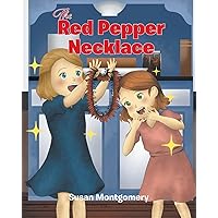 The Red Pepper Necklace The Red Pepper Necklace Paperback Kindle Hardcover
