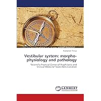 Vestibular system: morpho-physiology and pathology: 