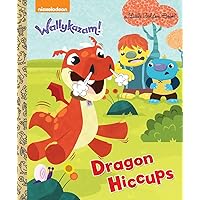 Dragon Hiccups (Wallykazam!) (Little Golden Book) Dragon Hiccups (Wallykazam!) (Little Golden Book) Hardcover Kindle