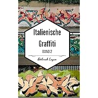 Italienische Graffiti Band 2 (German Edition)