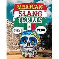 Dirty Spanish Slang: Learn Mexican Slang Words and Everyday Phrases from Tijuana to Cancun, Fun Travel Mandala Book for Adults. (World of Slang)