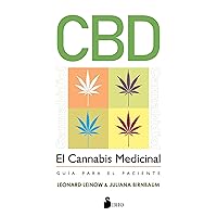 CBD. EL CANNABIS MEDICINAL: Guía para el paciente (Spanish Edition) CBD. EL CANNABIS MEDICINAL: Guía para el paciente (Spanish Edition) Kindle Paperback