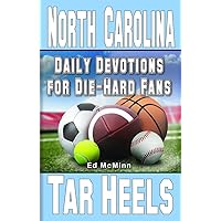 Daily Devotions for Die-Hard Fans North Carolina Tar Heels Daily Devotions for Die-Hard Fans North Carolina Tar Heels Paperback Kindle