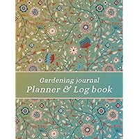 Garden Journal Planner and Log Book