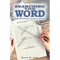 Searching the Word: Bible Word-Search Puzzles on Steroids (Thoughts On) Searching the Word: Bible Word-Search Puzzles on Steroids (Thoughts On) Paperback