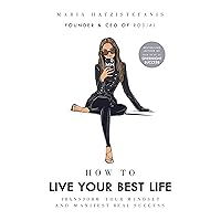 How to Live Your Best Life: Transform your mindset and manifest real success How to Live Your Best Life: Transform your mindset and manifest real success Hardcover Audible Audiobook Kindle Audio CD