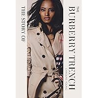 The Story of the Burberry Trench The Story of the Burberry Trench Hardcover Kindle