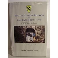 The 1st Cavalry Division and Their 8th Engineers in Korea America's Silent Generation at War The 1st Cavalry Division and Their 8th Engineers in Korea America's Silent Generation at War Hardcover