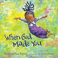 When God Made You When God Made You Hardcover Audible Audiobook Kindle Board book