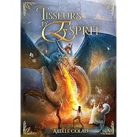Tisseurs d'Esprit (French Edition) Tisseurs d'Esprit (French Edition) Kindle