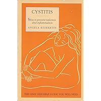 Cystitis: How to Prevent Infection and Inflammation (A Thorsons Book) Cystitis: How to Prevent Infection and Inflammation (A Thorsons Book) Paperback