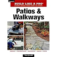 Patios and Walkways (Taunton's Build Like a Pro) Patios and Walkways (Taunton's Build Like a Pro) Paperback
