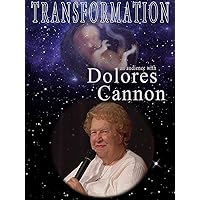 Transformation: An Audience with Dolores Cannon