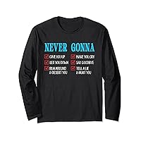 Love Funny Yourself Never Gonna Valentine's Day Give You Up Long Sleeve T-Shirt