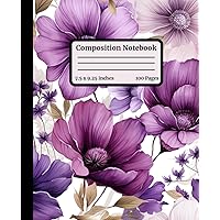 Botanical Composition Notebook - Purple Flowers: 100 Page Journal for Writing Paperback | Wide Ruled Notebook Paper for Note Taking, Journaling for Women | Writing Supplies High School