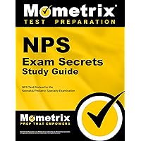 NPS Exam Secrets Study Guide: NPS Test Review for the Neonatal/Pediatric Respiratory Care Specialty Examination NPS Exam Secrets Study Guide: NPS Test Review for the Neonatal/Pediatric Respiratory Care Specialty Examination Paperback
