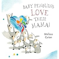 Baby Penguins Love their Mama Baby Penguins Love their Mama Board book Kindle Hardcover