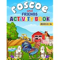 Roscoe and Friends Activity Book Ages 3 to 6: Preschool, Kindergarten, 1st Grade, School Skills, Tracing, ABC Alphabet, Numbers, Shapes, Prewriting, Coloring (Roscoe the Rooster) Roscoe and Friends Activity Book Ages 3 to 6: Preschool, Kindergarten, 1st Grade, School Skills, Tracing, ABC Alphabet, Numbers, Shapes, Prewriting, Coloring (Roscoe the Rooster) Paperback