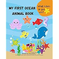 My First Ocean Animal Book for Kids ages 0-5: Sea Creatures Picture Book For Babies and Toddlers ages 0-5