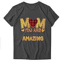 Mom You are Amazing Letter Tshirt Women Tee Tops Summer Short Sleeve Crewneck Casual Mama Blouse