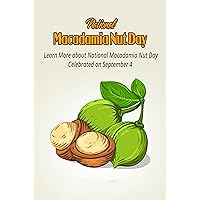 National Macadamia Nut Day: Learn More about National Macadamia Nut Day Celebrated on September 4: Day to Celebrate This Rare and Delicious Australian Nut National Macadamia Nut Day: Learn More about National Macadamia Nut Day Celebrated on September 4: Day to Celebrate This Rare and Delicious Australian Nut Kindle