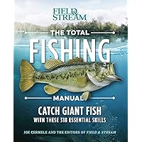 The Total Fishing Manual (Paperback Edition): 318 Essential Fishing Skills (Field & Stream) The Total Fishing Manual (Paperback Edition): 318 Essential Fishing Skills (Field & Stream) Paperback Kindle Spiral-bound Hardcover