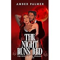 The Night Runs Red: Wicked Dark Duology, Book One The Night Runs Red: Wicked Dark Duology, Book One Kindle Paperback Hardcover