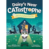 Daisy's Near CATastrophe: A Children's Book Based on the True Tale of a Missing Kitten and the K9 Team That Helped to Rescue Her Daisy's Near CATastrophe: A Children's Book Based on the True Tale of a Missing Kitten and the K9 Team That Helped to Rescue Her Kindle Hardcover Paperback