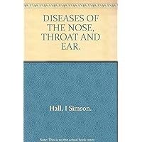 Diseases of the nose, throat and ear;: A handbook for students and practitioners, Diseases of the nose, throat and ear;: A handbook for students and practitioners, Hardcover Paperback