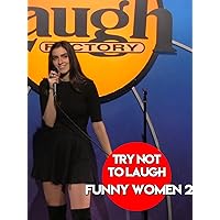 Try Not To Laugh - Funny Women 2
