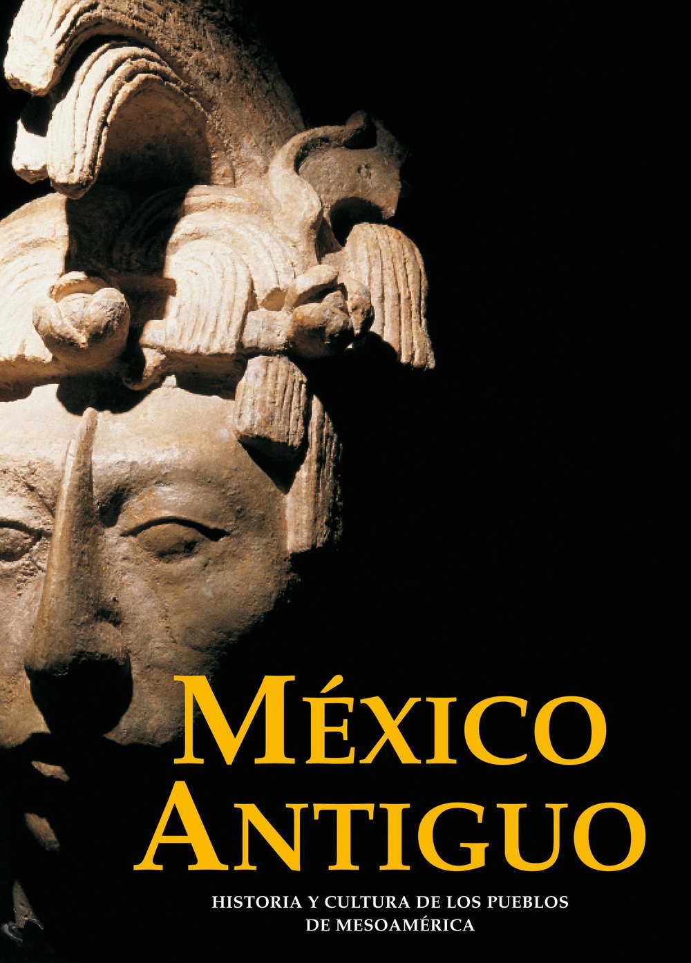 Mexico Antiguo/ Old Mexico: Historia Y Cultura De Los Pueblos De Mesoamerica (Artes Visuales) (Spanish Edition)