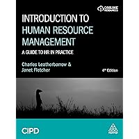 Introduction to Human Resource Management: A Guide to HR in Practice Introduction to Human Resource Management: A Guide to HR in Practice Paperback Kindle