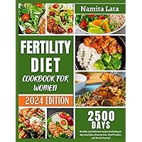 FERTILITY DIET COOKBOOK FOR WOMEN: Boost Your Fertility with Mediterranean Recipes, Healthy Egg Secrets, and Nourishing Hormone Balancing Dishes ... List, Food Tracker, and Recipe Journal