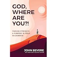 God, Where Are You?!: Finding Strength & Purpose in Your Wilderness God, Where Are You?!: Finding Strength & Purpose in Your Wilderness Kindle Paperback Audible Audiobook Audio CD