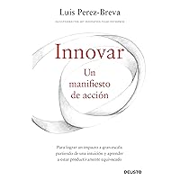 Innovar: Un manifiesto de acción (Deusto) (Spanish Edition) Innovar: Un manifiesto de acción (Deusto) (Spanish Edition) Kindle Paperback