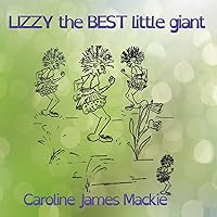 Lizzy, the BEST little giant Lizzy, the BEST little giant Paperback Kindle