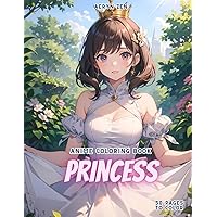 Anime Coloring Book: Princess: Manga Art & Drawing Enthusiasts Stress Relief Adult Coloring Anime Coloring Book: Princess: Manga Art & Drawing Enthusiasts Stress Relief Adult Coloring Paperback
