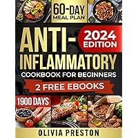 Anti-Inflammatory Cookbook for Beginners: Revitalize Your Health: Harness Nutritious Recipes to Fortify the Immune System, Diminish Inflammation, and Pave the Way for a Vibrant, Stress-Free Tomorrow Anti-Inflammatory Cookbook for Beginners: Revitalize Your Health: Harness Nutritious Recipes to Fortify the Immune System, Diminish Inflammation, and Pave the Way for a Vibrant, Stress-Free Tomorrow Paperback