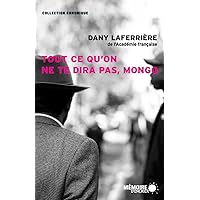 Tout ce qu'on ne te dira pas, Mongo (French Edition) Tout ce qu'on ne te dira pas, Mongo (French Edition) Kindle Paperback