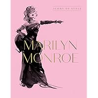 Marilyn Monroe: Icons Of Style, for fans of Megan Hess, The Little Booksof Fashion and The Complete Catwalk Collections