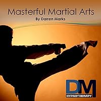 Masterful Martial Arts Hypnosis Meditation (Without Wake Up) Masterful Martial Arts Hypnosis Meditation (Without Wake Up) MP3 Music