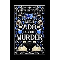 Much Ado About Murder: a reverse harem murder mystery (Nevermore Bookshop Mysteries Book 7) Much Ado About Murder: a reverse harem murder mystery (Nevermore Bookshop Mysteries Book 7) Kindle Paperback