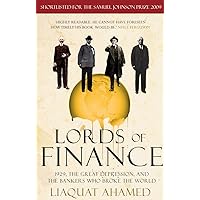 Lords of Finance: 1929, The Great Depression, and the Bankers who Broke the World Lords of Finance: 1929, The Great Depression, and the Bankers who Broke the World Paperback