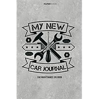 My New Car Journal: Car Maintenance Log Book - Vehicle Repair and Service Record Book- Automobile Expense Tracker - Oil and Spare Parts Change Reminder My New Car Journal: Car Maintenance Log Book - Vehicle Repair and Service Record Book- Automobile Expense Tracker - Oil and Spare Parts Change Reminder Paperback