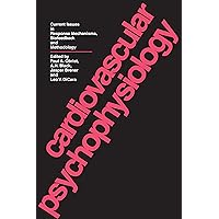Cardiovascular Psychophysiology: Current Issues in Response Mechanisms, Biofeedback and Methodology Cardiovascular Psychophysiology: Current Issues in Response Mechanisms, Biofeedback and Methodology Kindle Hardcover Paperback