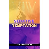 Sedative Temptation Sedative Temptation Kindle Paperback