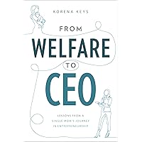 From Welfare To CEO: Lessons from a Single Mom's Journey in Entrepreneurship